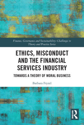 Fryzel |  Ethics, Misconduct and the Financial Services Industry | Buch |  Sack Fachmedien