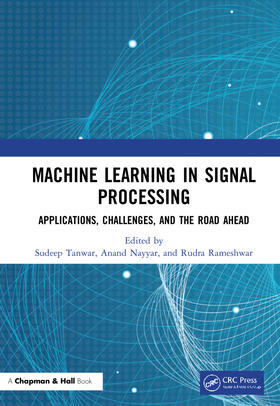 Tanwar / Nayyar / Rameshwar |  Machine Learning in Signal Processing | Buch |  Sack Fachmedien