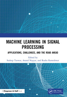 Nayyar / Tanwar / Rameshwar |  Machine Learning in Signal Processing | Buch |  Sack Fachmedien