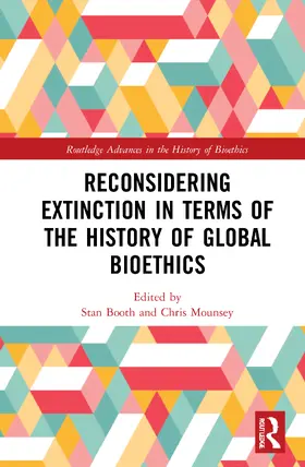 Booth / Mounsey |  Reconsidering Extinction in Terms of the History of Global Bioethics | Buch |  Sack Fachmedien