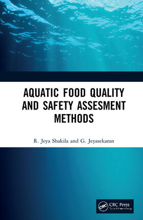 Shakila / Jeyasekaran |  Aquatic Food Quality and Safety Assesment Methods | Buch |  Sack Fachmedien