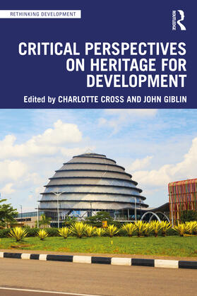 Cross / Giblin |  Critical Approaches to Heritage for Development | Buch |  Sack Fachmedien