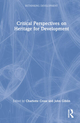 Cross / Giblin |  Critical Approaches to Heritage for Development | Buch |  Sack Fachmedien