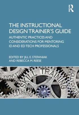 Reese / Stefaniak |  The Instructional Design Trainer's Guide | Buch |  Sack Fachmedien