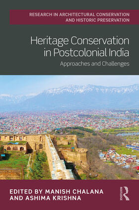 Chalana / Krishna |  Heritage Conservation in Postcolonial India: Approaches and Challenges | Buch |  Sack Fachmedien