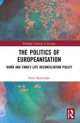 Kazanoglu |  The Politics of Europeanisation | Buch |  Sack Fachmedien