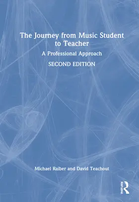 Raiber / Teachout |  The Journey from Music Student to Teacher | Buch |  Sack Fachmedien