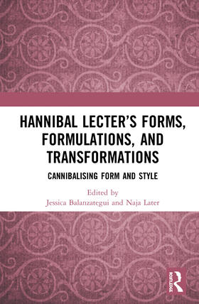 Balanzategui / Later |  Hannibal Lecter's Forms, Formulations, and Transformations | Buch |  Sack Fachmedien