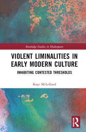 McLelland |  Violent Liminalities in Early Modern Culture | Buch |  Sack Fachmedien