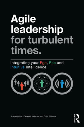 Olivier / Hölscher / Williams |  Agile Leadership for Turbulent Times | Buch |  Sack Fachmedien