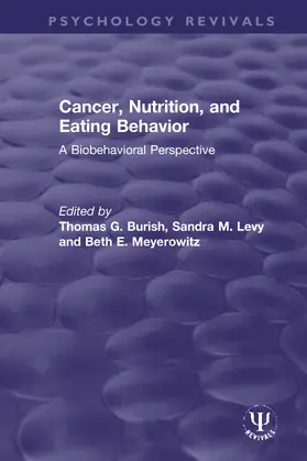 Burish / Levy / Meyerowitz |  Cancer, Nutrition, and Eating Behavior | Buch |  Sack Fachmedien