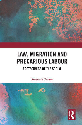 Tataryn |  Law, Migration and Precarious Labour | Buch |  Sack Fachmedien