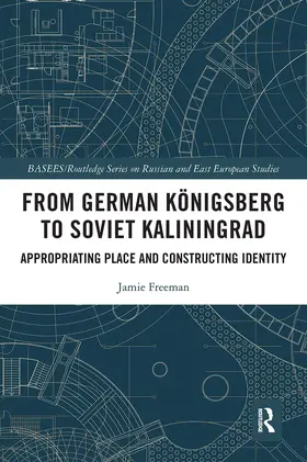 Freeman |  From German Königsberg to Soviet Kaliningrad | Buch |  Sack Fachmedien