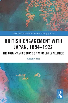 Best |  British Engagement with Japan, 1854-1922 | Buch |  Sack Fachmedien