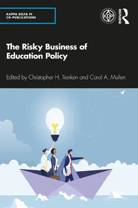 Mullen / Tienken |  The Risky Business of Education Policy | Buch |  Sack Fachmedien