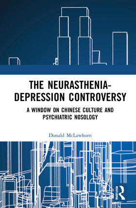 McLawhorn |  The Neurasthenia-Depression Controversy | Buch |  Sack Fachmedien