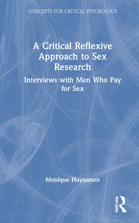 Huysamen |  A Critical Reflexive Approach to Sex Research | Buch |  Sack Fachmedien