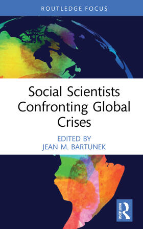 Bartunek |  Social Scientists Confronting Global Crises | Buch |  Sack Fachmedien