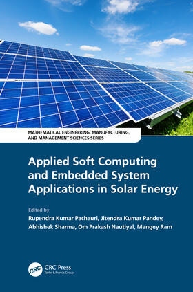 Kumar Pachauri / Ram / Kumar Pandey |  Applied Soft Computing and Embedded System Applications in Solar Energy | Buch |  Sack Fachmedien
