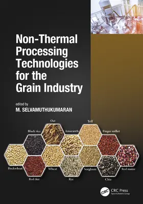 Selvamuthukumaran |  Non-Thermal Processing Technologies for the Grain Industry | Buch |  Sack Fachmedien