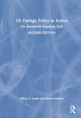 Lantis / Homan |  Us Foreign Policy in Action | Buch |  Sack Fachmedien