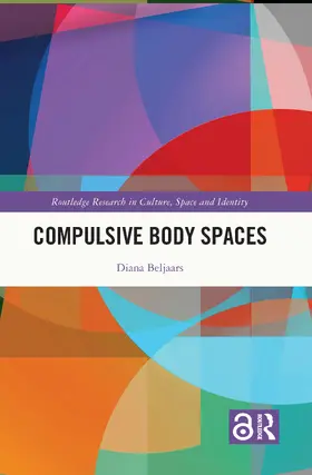 Beljaars |  Compulsive Body Spaces | Buch |  Sack Fachmedien