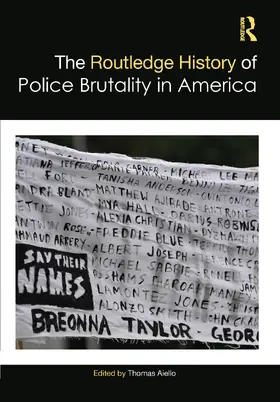 Aiello |  The Routledge History of Police Brutality in America | Buch |  Sack Fachmedien