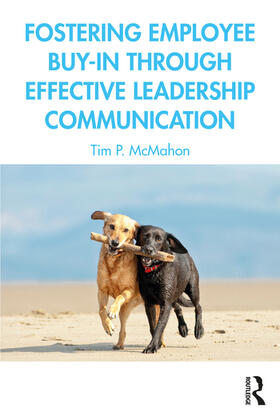 McMahon |  Fostering Employee Buy-in Through Effective Leadership Communication | Buch |  Sack Fachmedien