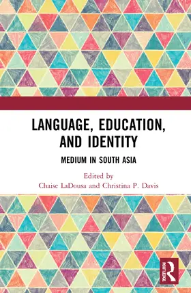 Davis / LaDousa |  Language, Education, and Identity | Buch |  Sack Fachmedien