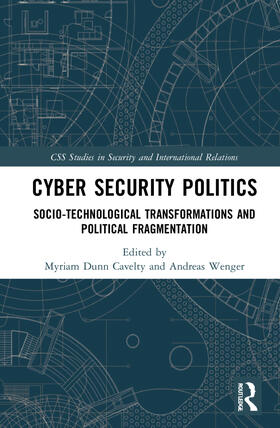 Dunn Cavelty / Wenger |  Cyber Security Politics | Buch |  Sack Fachmedien