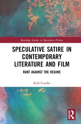 Combe |  Speculative Satire in Contemporary Literature and Film | Buch |  Sack Fachmedien