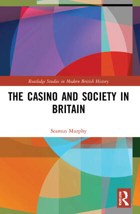 Murphy |  The Casino and Society in Britain | Buch |  Sack Fachmedien