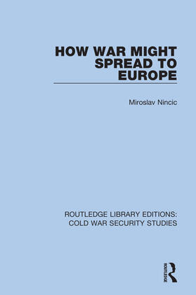 Nincic |  How War Might Spread to Europe | Buch |  Sack Fachmedien