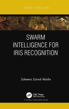 Zainal Abidin |  Swarm Intelligence for Iris Recognition | Buch |  Sack Fachmedien