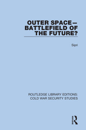 Sipri |  Outer Space - Battlefield of the Future? | Buch |  Sack Fachmedien