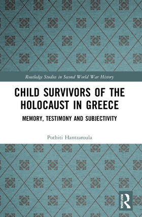 Hantzaroula |  Child Survivors of the Holocaust in Greece | Buch |  Sack Fachmedien