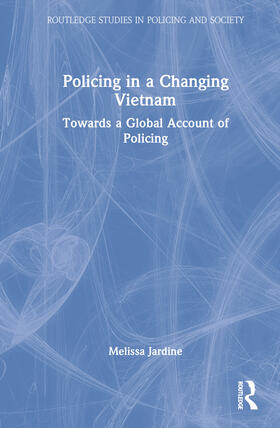 Jardine |  Policing in a Changing Vietnam | Buch |  Sack Fachmedien