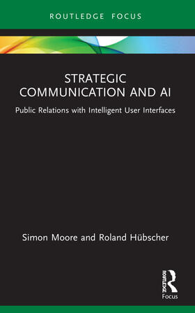 Hubscher / Moore / Hübscher |  Strategic Communication and AI | Buch |  Sack Fachmedien
