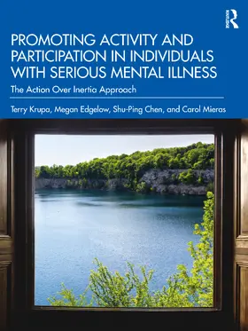 Mieras / Krupa / Edgelow |  Promoting Activity and Participation in Individuals with Serious Mental Illness | Buch |  Sack Fachmedien