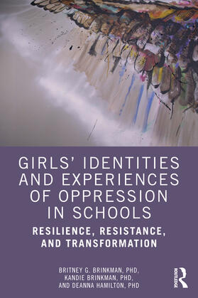 Brinkman / Hamilton |  Girls' Identities and Experiences of Oppression in Schools | Buch |  Sack Fachmedien