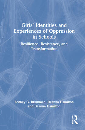 Brinkman / Hamilton |  Girls' Identities and Experiences of Oppression in Schools | Buch |  Sack Fachmedien