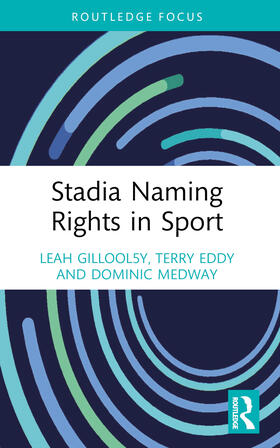 Gillooly / Eddy / Medway |  Stadia Naming Rights in Sport | Buch |  Sack Fachmedien