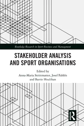 Strittmatter / Fahlén / Houlihan |  Stakeholder Analysis and Sport Organisations | Buch |  Sack Fachmedien