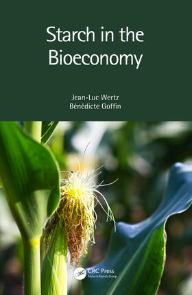 Wertz / Goffin |  Starch in the Bioeconomy | Buch |  Sack Fachmedien