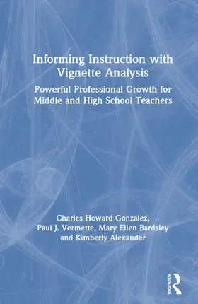 Gonzalez / Bardsley / Vermette |  Informing Instruction with Vignette Analysis | Buch |  Sack Fachmedien