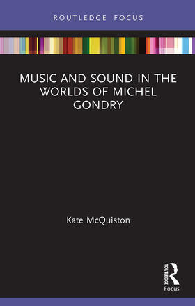 McQuiston |  Music and Sound in the Worlds of Michel Gondry | Buch |  Sack Fachmedien