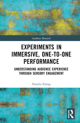 Esling |  Experiments in Immersive, One-to-One Performance | Buch |  Sack Fachmedien