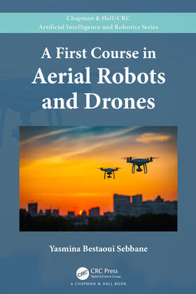 Bestaoui Sebbane |  A First Course in Aerial Robots and Drones | Buch |  Sack Fachmedien