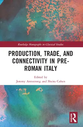 Armstrong / Cohen |  Production, Trade, and Connectivity in Pre-Roman Italy | Buch |  Sack Fachmedien