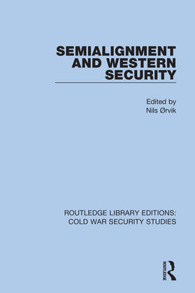 Ørvik |  Semialignment and Western Security | Buch |  Sack Fachmedien